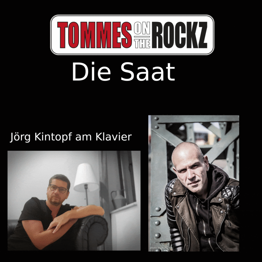 TOMMES on the ROCKZ feat. Jörg Kintopf - Die Saat